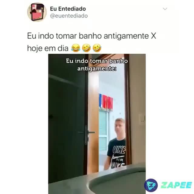 Eu Entediado Eu Indo Tomar Banho Antigamente X Hoje Em Dia Eu Indo