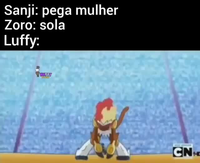 SasE PEGÁR DESITAQUEIDOU PRO ZORO SOLA tripulação - iFunny Brazil