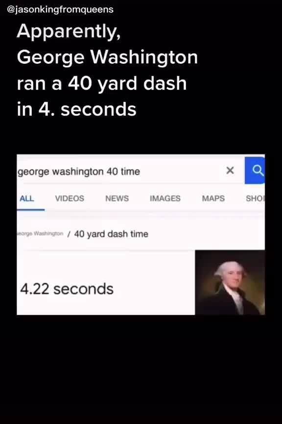 jasonkingfromqueens Apparently, Washington ran a 40 yard dash