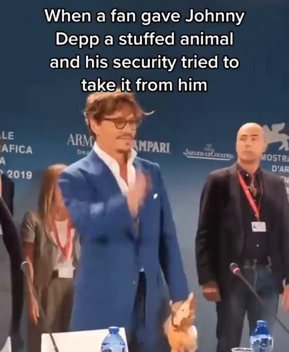 When a fan gave Johnny Depp a stuffed animal and his security tried to