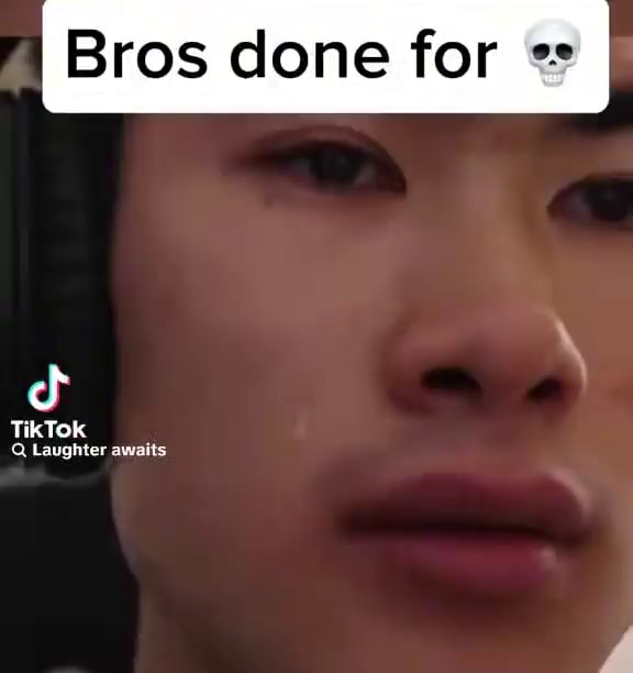 Bros done for aughter awaits - iFunny