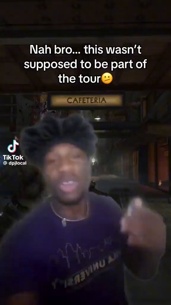 Nah bro... this wasn't supposed to be part of the tour WA TikTok ...