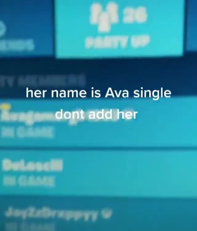 Her name is Ava single iFunny Brazil