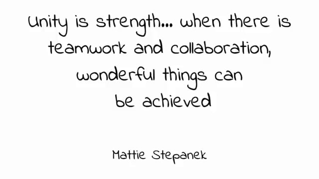 Unity is strength. when there is teamwork and collaboration, wonderful ...